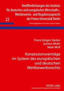 Konzessionsvertraege Im System Des Europaeischen Und Deutschen Wettbewerbsrechts