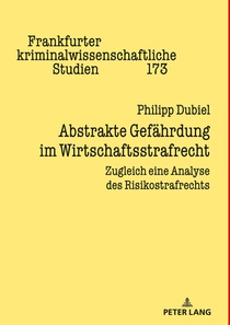 Abstrakte Gefaehrdung im Wirtschaftsstrafrecht