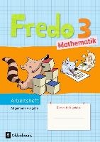 Fredo Mathematik 3. Schuljahr. Arbeitsheft. Ausgabe A für alle Bundesländer (außer Bayern) voorzijde