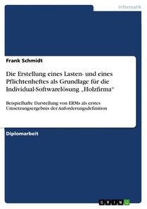 Die Erstellung Eines Lasten- Und Eines Pflichtenheftes ALS Grundlage F r Die Individual-Softwarel sung 