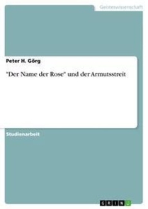 Der Name der Rose und der Armutsstreit