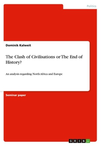 The Clash of Civilisations or The End of History?