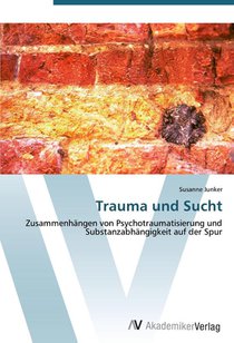 Trauma und Sucht