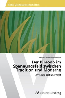 Der Kimono im Spannungsfeld zwischen Tradition und Moderne