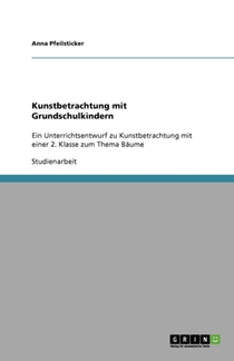 Kunstbetrachtung mit Grundschulkindern