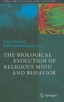 The Biological Evolution of Religious Mind and Behavior