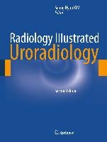 Radiology Illustrated: Uroradiology