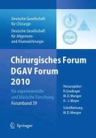 Chirurgisches Forum und DGAV Forum 2010 für experimentelle und klinische Forschung. voorzijde