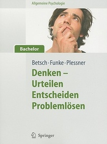 Allgemeine Psychologie fur Bachelor: Denken - Urteilen, Entscheiden, Problemlosen. Lesen, Horen, Lernen im Web.