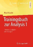 Trainingsbuch zur Analysis 1