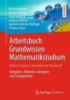 Arbeitsbuch Grundwissen Mathematikstudium - Hohere Analysis, Numerik und Stochastik voorzijde