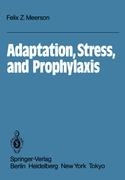 Adaptation, Stress, and Prophylaxis