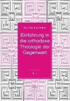 Einführung in die orthodoxe Theologie der Gegenwart