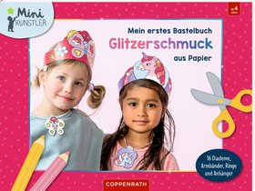 Mein erstes Bastelbuch - Glitzerschmuck aus Papier