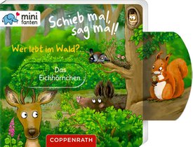 minifanten 48: Schieb mal, sag mal! Wer lebt im Wald?