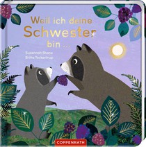 Weil ich deine Schwester bin ...