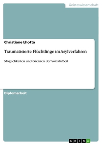 Traumatisierte Fluchtlinge im Asylverfahren