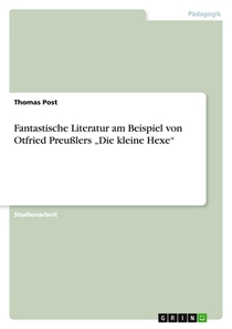 Fantastische Literatur am Beispiel von Otfried Preusslers 