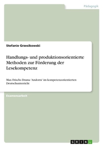 Handlungs- und produktionsorientierte Methoden zur Foerderung der Lesekompetenz