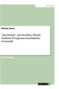 Das Parfum und das Boese