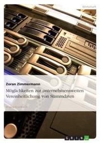Moeglichkeiten zur unternehmensweiten Vereinheitlichung von Stammdaten