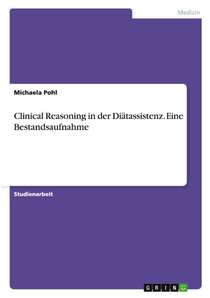 Clinical Reasoning in der Diatassistenz. Eine Bestandsaufnahme