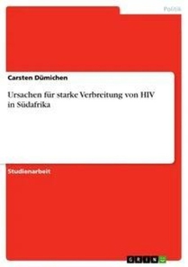 Ursachen fur starke Verbreitung von HIV in Sudafrika