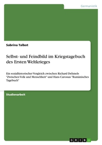 Selbst- und Feindbild im Kriegstagebuch des Ersten Weltkrieges