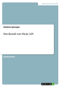 Das Konzil von Nicaa 325