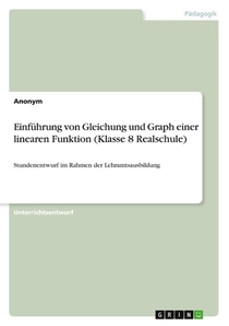 Einfuhrung von Gleichung und Graph einer linearen Funktion (Klasse 8 Realschule)