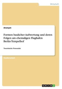 Formen baulicher Aufwertung und deren Folgen am ehemaligen Flughafen Berlin-Tempelhof voorzijde