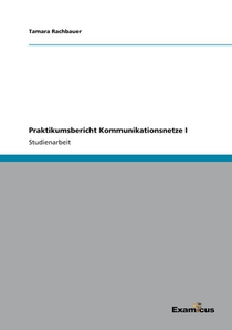 Praktikumsbericht Kommunikationsnetze I