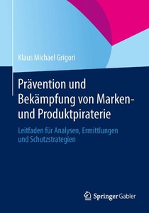 Pravention und Bekampfung von Marken- und Produktpiraterie