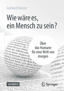 Wie ware es, ein Mensch zu sein?