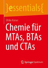 Kaiser, U: Chemie für MTAs, BTAs und CTAs