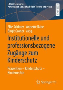 Institutionelle Und Professionsbezogene Zugange Zum Kinderschutz