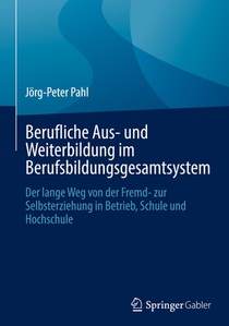 Berufliche Aus- und Weiterbildung im Berufsbildungsgesamtsystem