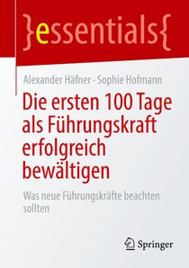 Die ersten 100 Tage als Fuhrungskraft erfolgreich bewaltigen