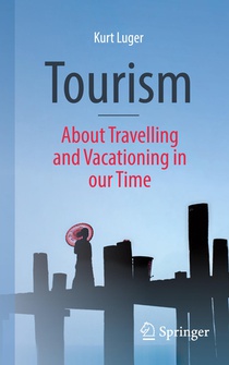 Tourism - About Traveling and Vacationing in our Time