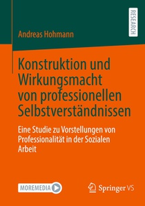Konstruktion und Wirkungsmacht von professionellen Selbstverständnissen voorzijde