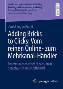 Adding Bricks to Clicks: Vom reinen Online- zum Mehrkanal-Handler