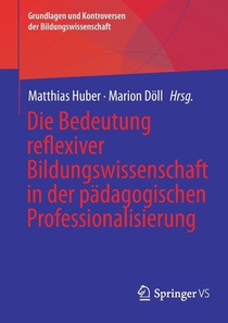 Die Bedeutung reflexiver Bildungswissenschaft in der pädagogischen Professionalisierung