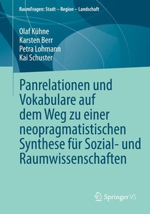 Panrelationen und Vokabulare auf dem Weg zu einer neopragmatistischen Synthese für Sozial- und Raumwissenschaften