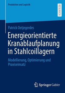 Energieorientierte Kranablaufplanung in Stahlcoillagern