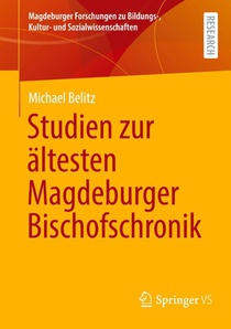 Studien zur altesten Magdeburger Bischofschronik