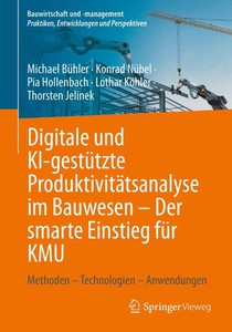Digitale und KI-gestützte Produktivitätsanalyse im Bauwesen - Der smarte Einstieg für KMU