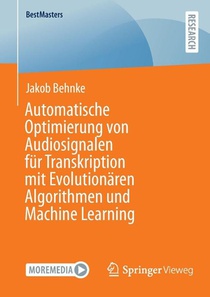 Automatische Optimierung von Audiosignalen für Transkription mit Evolutionären Algorithmen und Machine Learning