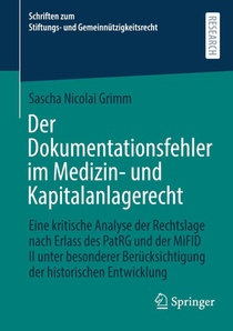 Der Dokumentationsfehler im Medizin- und Kapitalanlagerecht