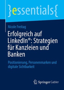 Erfolgreich auf LinkedIn®: Strategien für Kanzleien und Banken