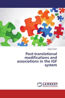 Post-translational modifications and associations in the IGF system
